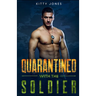 Quarantined With the Soldier