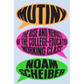 Mutiny: The Rise and Revolt of the College-Educated Working Class