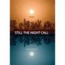 Still the Night Call