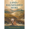 Land of Illuminated Seers: The Great Dawn of Brahmgyan - A Nirmala Scripture