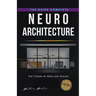 Neuroarchitecture: The Fusion of Mind and Spaces
