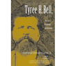 Brigadier General Tyree H. Bell, C.S.A.: Forrest's Fighting Lieutenant