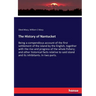 The History of Nantucket: Being a compendious account of the first settlement of the island by the English, together with the rise and progress of the