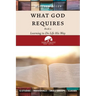 What God Requires: Learning to Do Life His Way (Book 2)
