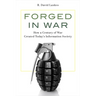 Forged in War: How a Century of War Created Today's Information Society