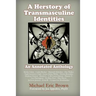 A Herstory of Transmasculine Identities: An Annotated Anthology