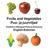 English-Estonian Fruits and Vegetables/Puu- ja juurviljad Children's Bilingual Picture Dictionary