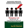 Vol. 3 - Running the Service Department: Sops for Managing Technicians, Daily Operations, Service Boards, and Scheduling