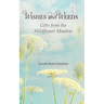 Wishes and Weeds: Gifts from the Wildflower Meadow