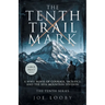 The Tenth Trail Mark: A WWII Novel of Courage, Sacrifice, and the 10th Mountain Division