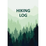 Hiking Log Book: Tracker and Log Record Book For Hikers, Backpacking Diary, Write-In Notebook Prompts For Trail Conditions, Details, Location, Weather