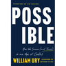 Possible: How We Survive (and Thrive) in an Age of Conflict