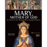 Mary, Mother of God: In Search of the Woman Who Changed History