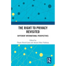 The Right to Privacy Revisited: Different International Perspectives