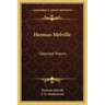 Herman Melville: Selected Poems
