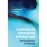 Coauthoring with Undergraduates in Writing Studies: Revising Identities and Institutions