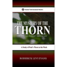The Mystery of the Thorn: A Study of Paul's Thorn in the Flesh