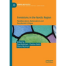 Feminisms in the Nordic Region: Neoliberalism, Nationalism and Decolonial Critique