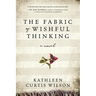 The Fabric of Wishful Thinking