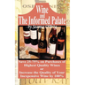 Wine and The Informed Palate: Better Wines for Less Money