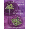 The Subconscious Speaks: 1932 First Edition Annotated by Kathryn Colleen PhD RMT