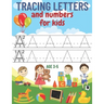 tracing letters and numbers for kids age 3-5: A complete educational notebook to learn to write creatively and fun, learn to write letters and numbers
