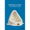 Duchamp on Tape: The Janis Family Interviews