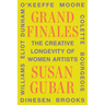 Grand Finales: The Creative Longevity of Women Artists