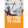No Time to Care: A Leadership Game Plan to Ensure Caregiver Engagement