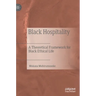 Black Hospitality: A Theoretical Framework for Black Ethical Life