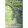 Giving Attention: Becoming what we truly are