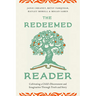 The Redeemed Reader: Cultivating a Child's Discernment and Imagination Through Truth and Story