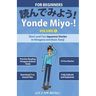 Yonde Miyo-!: Short and Fun Japanese Stories in Hiragana and Basic Kanji