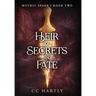 Heir of Secrets and Fate: A Fae Fantasy Romance: A Dark Fantasy Romance