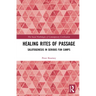 Healing Rites of Passage: Salutogenesis in Serious Fun Camps
