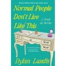 Normal People Don't Live Like This: A Novel in Stories (Deluxe Edition)