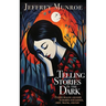 Telling Stories in the Dark: Finding healing and hope in sharing our sadness, grief, trauma, and pain