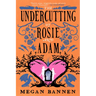 The Undercutting of Rosie and Adam