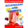 Top 100 Amazing Recipes Milkshakes and Smoothie BW
