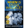 When Is Sylvia Wallace? from The Janus Project files