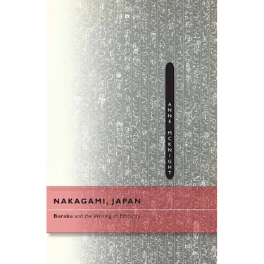 Nakagami, Japan: Buraku and the Writing of Ethnicity