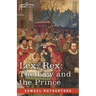 Lex, Rex: The Law and the Prince with De Jure Regni Apud Scotos