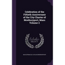 Celebration of the Fiftieth Anniversary of the City Charter of Newburyport, Mass Volume 2