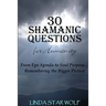 The 30 Shamanic Questions for Humanity: From Ego Agenda to Soul Purpose...Remembering the Bigger Picture