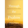Through the Psalms: Meditations for Inspiration, Strength and Intimacy with the Good Shepherd