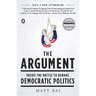 The Argument: Inside the Battle to Remake Democratic Politics