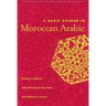 A Basic Course in Moroccan Arabic with MP3 Files [With CD]