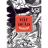 The Day of the Dead: A Visual Compendium