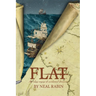 Flat: An edgy voyage of accidental discovery