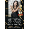 The Unexpected Benefits of Being Run Over